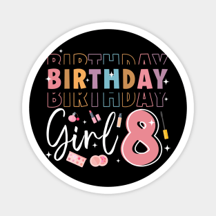 Personalized Make up 8th Birthday Beauty slip over Birthday Girl Gift Make Up Girl Tee Magnet